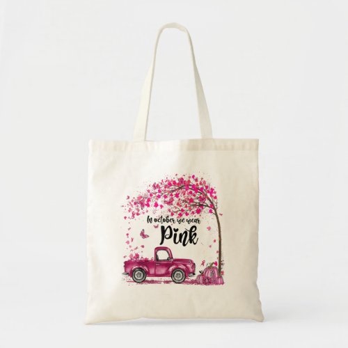 In October We Wear Pink Breast Cancer Awareness Au Tote Bag