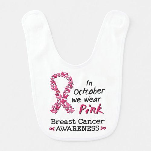 In October we wear pink Breast Cancer Awareness Baby Bib