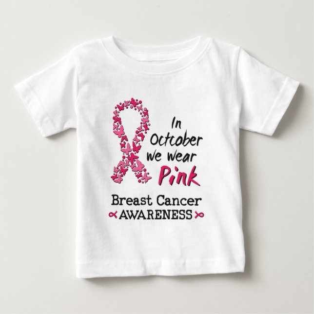 In October we wear pink Breast Cancer Awareness Baby T-Shirt (Front)