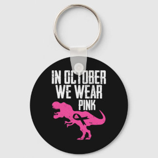 In October We Wear Pink Breast Cancer Awareness Bo Keychain
