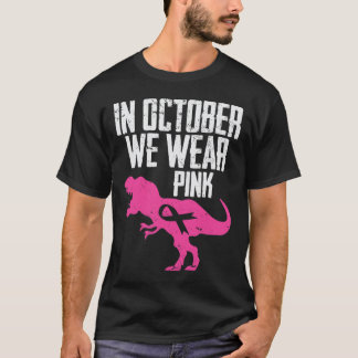 In October We Wear Pink Breast Cancer Awareness Bo T-Shirt