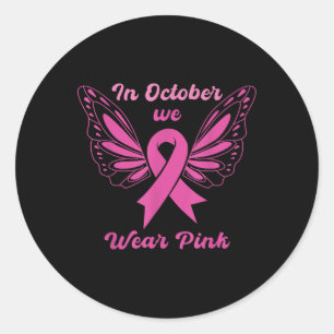 In October We Wear Pink Breast Cancer Awareness Bu Classic Round Sticker