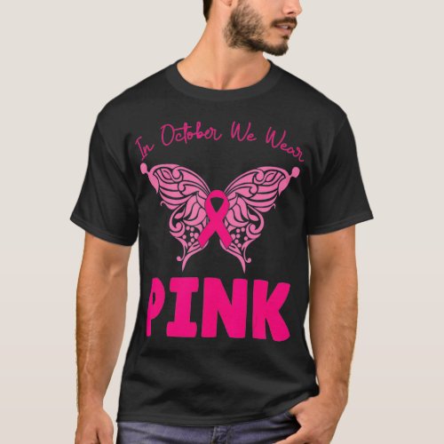 In October We Wear Pink Breast Cancer Awareness Bu T_Shirt