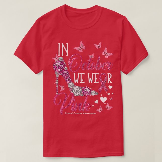 In October We Wear Pink Breast Cancer Awareness Bu T-Shirt (Design Front)