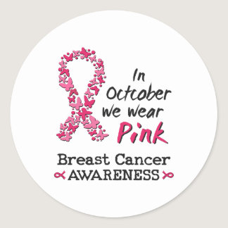 In October we wear pink Breast Cancer Awareness Classic Round Sticker
