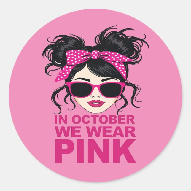 In October We Wear Pink Breast Cancer Awareness Classic Round Sticker (Front)