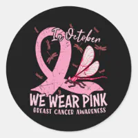 In October We Wear Pink Breast Cancer Awareness Classic Round Sticker