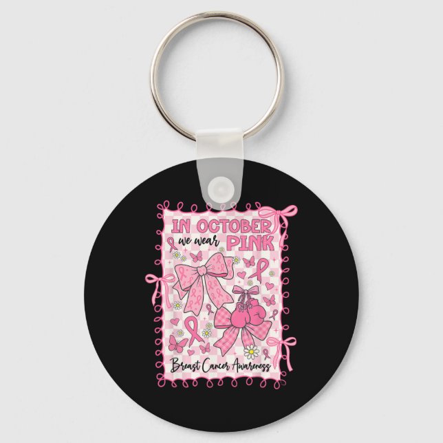 In October We Wear Pink Breast Cancer Awareness Co Keychain (Front)