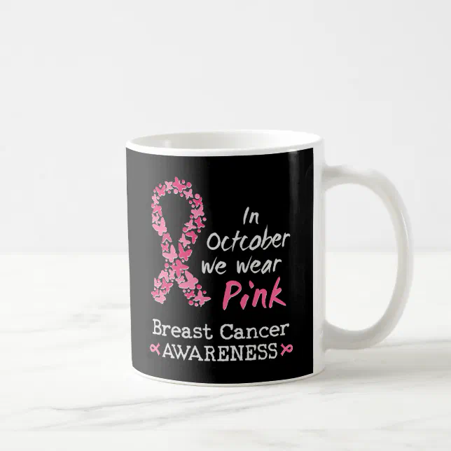 In October we wear pink Breast Cancer Awareness Coffee Mug | Zazzle