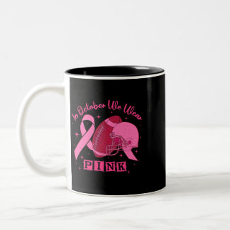 In October We Wear Pink Breast Cancer Awareness Fo Two-Tone Coffee Mug