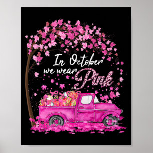 In October We Wear Pink Breast Cancer Awareness Gi Poster