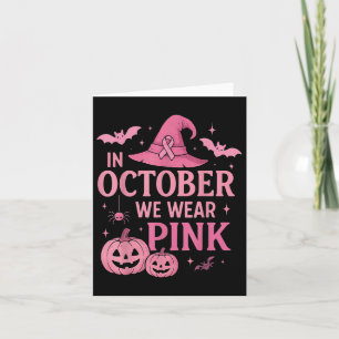 In October We Wear Pink Breast Cancer Awareness Ha Card