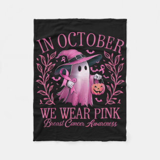 In October We Wear Pink Breast Cancer Awareness Ha Fleece Blanket