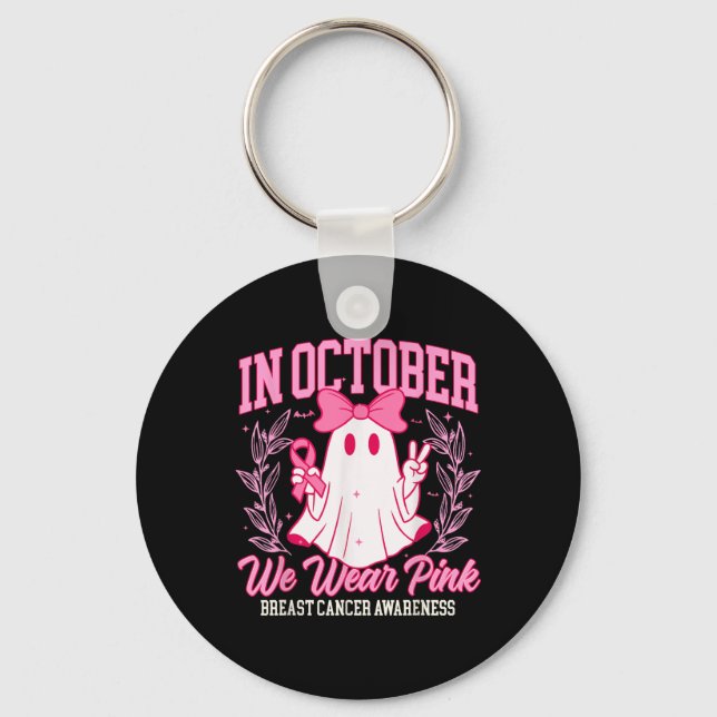In October We Wear Pink Breast Cancer Awareness Ha Keychain (Front)
