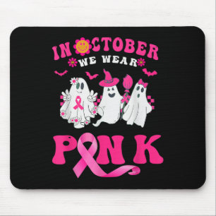 In October We Wear Pink Breast Cancer Awareness Ha Mouse Pad