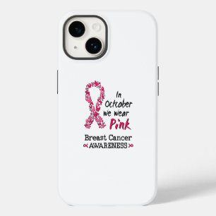 In October we wear pink Breast Cancer Awareness iPhone 14 Case