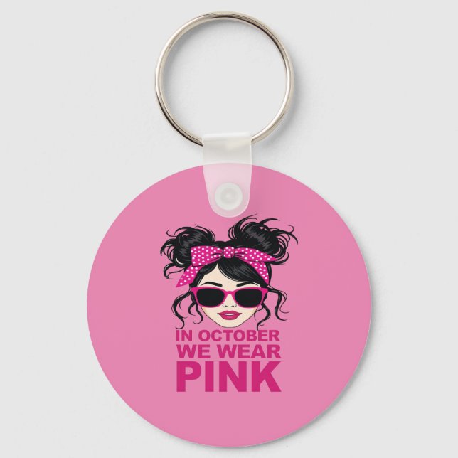 In October We Wear Pink Breast Cancer Awareness Keychain (Front)