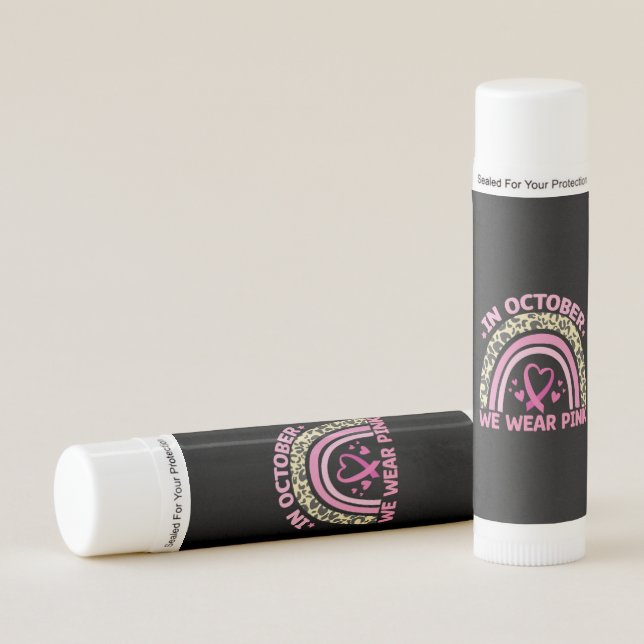 In October We Wear Pink Breast Cancer Awareness  Lip Balm (Front)