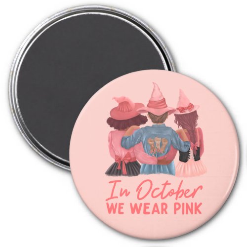 In October We Wear Pink Breast Cancer Awareness  Magnet