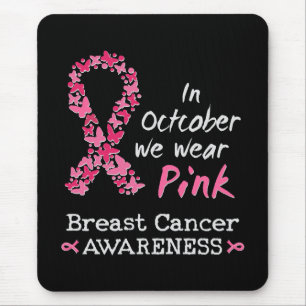 In October we wear pink Breast Cancer Awareness Mouse Pad