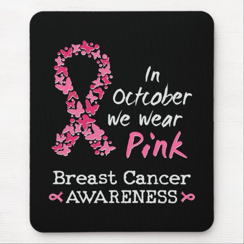 In October we wear pink Breast Cancer Awareness Mouse Pad