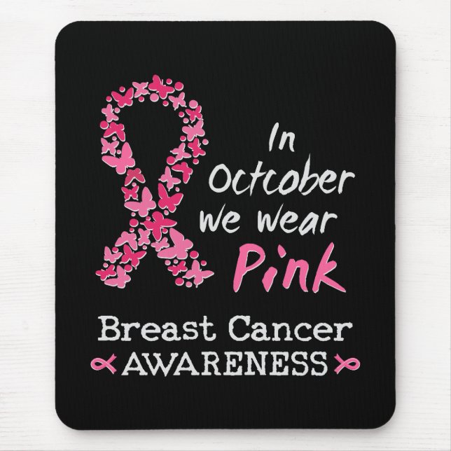 In October we wear pink Breast Cancer Awareness Mouse Pad (Front)