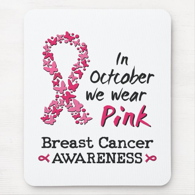 In October we wear pink Breast Cancer Awareness Mouse Pad (Front)