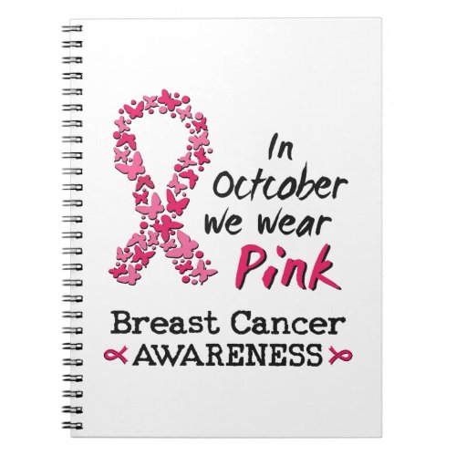 In October we wear pink Breast Cancer Awareness Notebook
