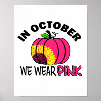 In October We Wear Pink Breast Cancer Awareness Poster
