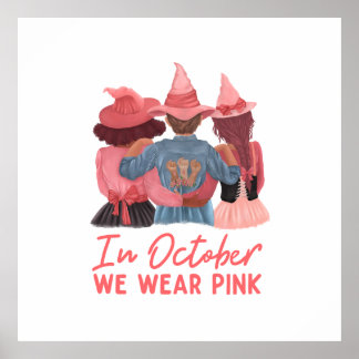 In October We Wear Pink Breast Cancer Awareness  Poster