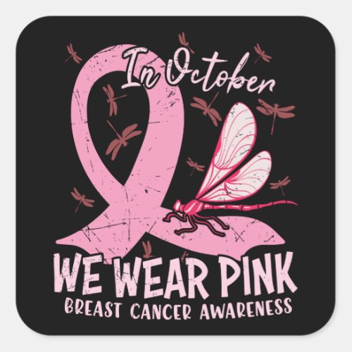 In October We Wear Pink Breast Cancer Awareness Square Sticker