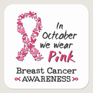 In October we wear pink Breast Cancer Awareness Square Sticker