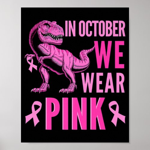In October We Wear Pink Breast Cancer Awareness T_ Poster