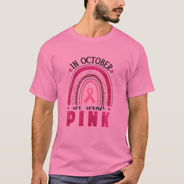 In October We Wear Pink, Breast Cancer Awareness T-Shirt (Front)