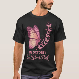In October We Wear Pink Breast Cancer Awareness T-Shirt