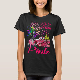 In october We Wear Pink - Breast Cancer Awareness T-Shirt