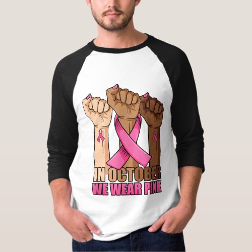 In October We Wear Pink Breast Cancer Awareness T_ T_Shirt