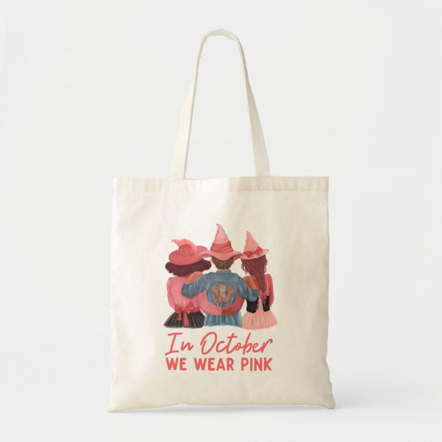 In October We Wear Pink Breast Cancer Awareness Tote Bag (Front)