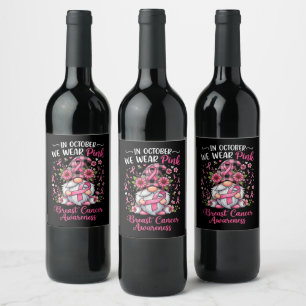 in October We Wear Pink Breast Cancer Awareness Wine Label
