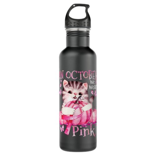in october we wear pink breast cancer cat pumpkin  stainless steel water bottle