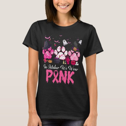 in october we wear pink breast cancer halloween do T_Shirt
