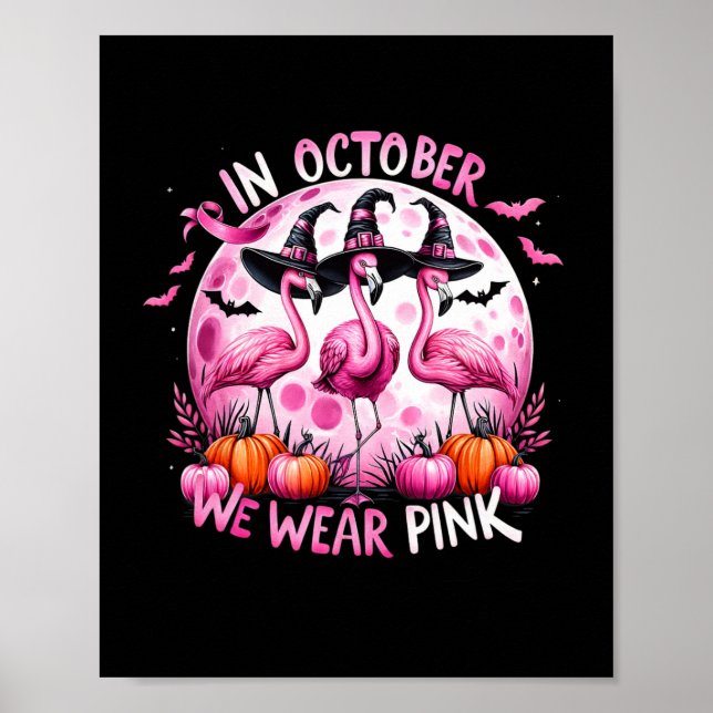 In October We Wear Pink Breast Cancer Halloween  Poster (Front)