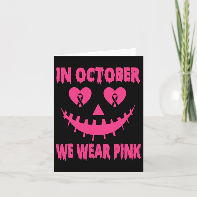 In October We Wear Pink Breast Cancer Halloween Pu Card (Front)