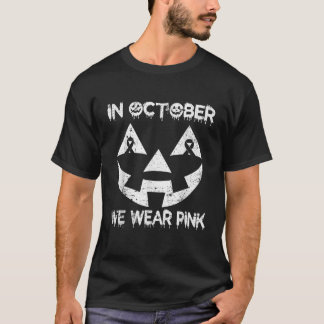 In October We Wear Pink Breast Cancer Jack O Lante T-Shirt