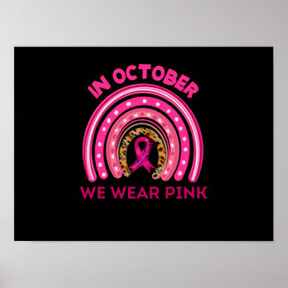 In October we wear Pink breast cancer rainbow Poster