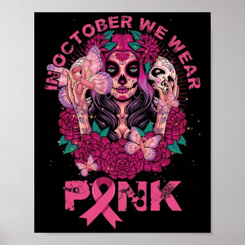 In October We Wear Pink Breast Cancer Sugar Skull Poster