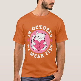 In October We Wear Pink Breast Cancer Warrior Cat  T-Shirt
