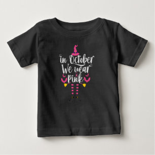 In October We Wear Pink Breast Cancer Witch Gift Baby T-Shirt