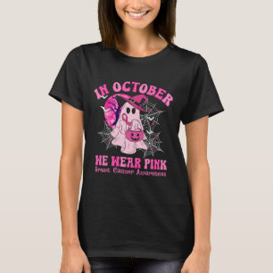 In October We Wear Pink Breast Cancer Women Ghost T-Shirt