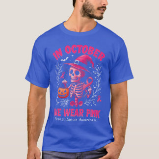 in October We Wear Pink Breast Cancer Women Girls T-Shirt